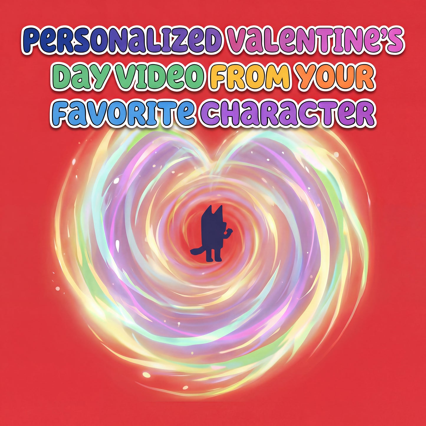 Personalized Valentine’s Day Video from Your Favorite Character